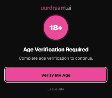OurDream.ai age verification prompt with 'Verify My Age' and 'Leave site' buttons before NSFW access